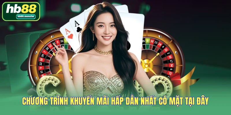 Chương trình khuyến mãi hấp dẫn nhất có mặt tại đây